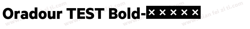Oradour TEST Bold字体转换